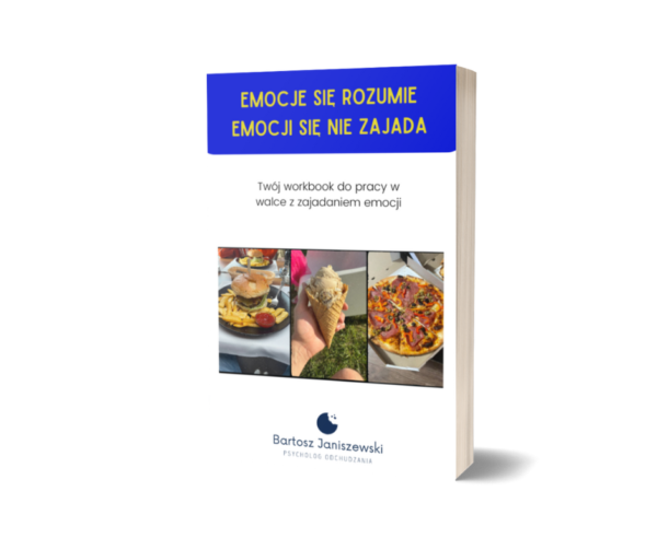 Workbook [Emocje się rozumie, emocji się nie zajada]